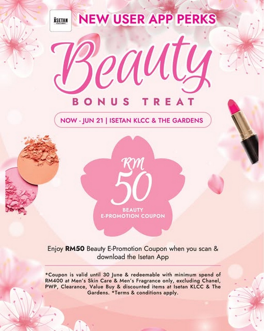 Isetan-Kuala-Lumpur-Beauty-Bonus-Treat-App-Promotion Now till 21 June 2026: Isetan Kuala Lumpur Beauty Bonus Treat App Promotion: RM50 Beauty E-Promotion Coupon for New App Users at KLCC & The Gardens Mall