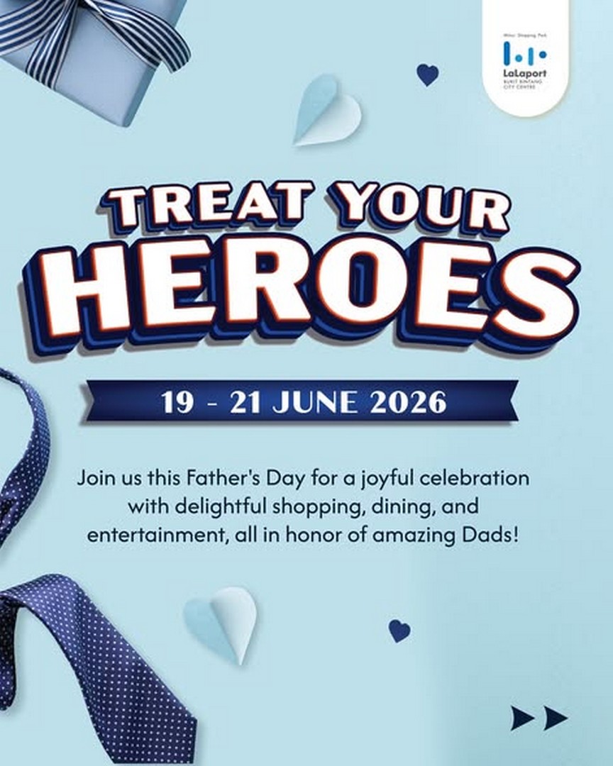 LaLaport-Bukit-Bintang-City-Centre-Fathers-Day-Rewards-Promotio 19–21 June 2026: LaLaport Bukit Bintang City Centre Father’s Day Rewards Promotion – Shop, Dine and Celebrate Dad with Exclusive Gifts