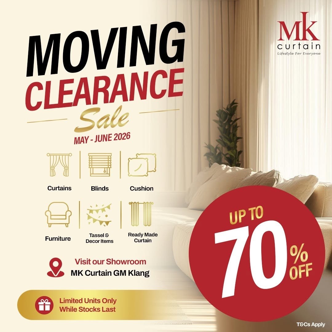 MK-Curtain-HQ-GM-Klang-Moving-Clearance-Sale 1 May-30 June 2026: MK Curtain HQ GM Klang Moving Clearance Sale: Home Furnishing Clearance with Up to 70% OFF Curtains, Blinds, Furniture & More
