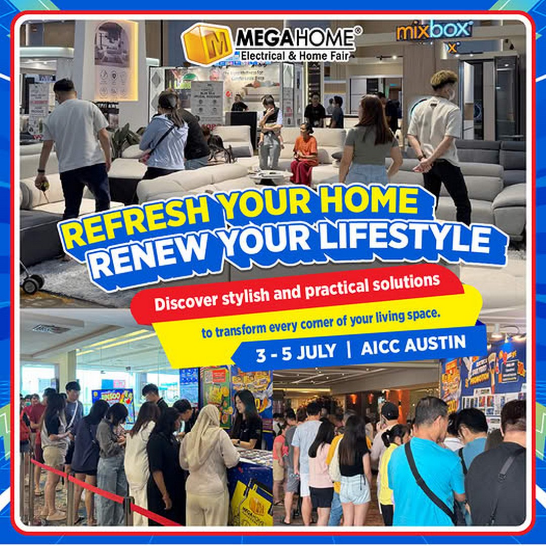 Megahome-Electrical-and-Home-Fair-at-Austin-International-Convention-Centre-JB 3–5 July 2026: Megahome Electrical and Home Fair at Austin International Convention Centre JB – Enjoy Massive Home Renovation Savings, Instant Rebates up to RM500 and Exclusive Rewards Promotion