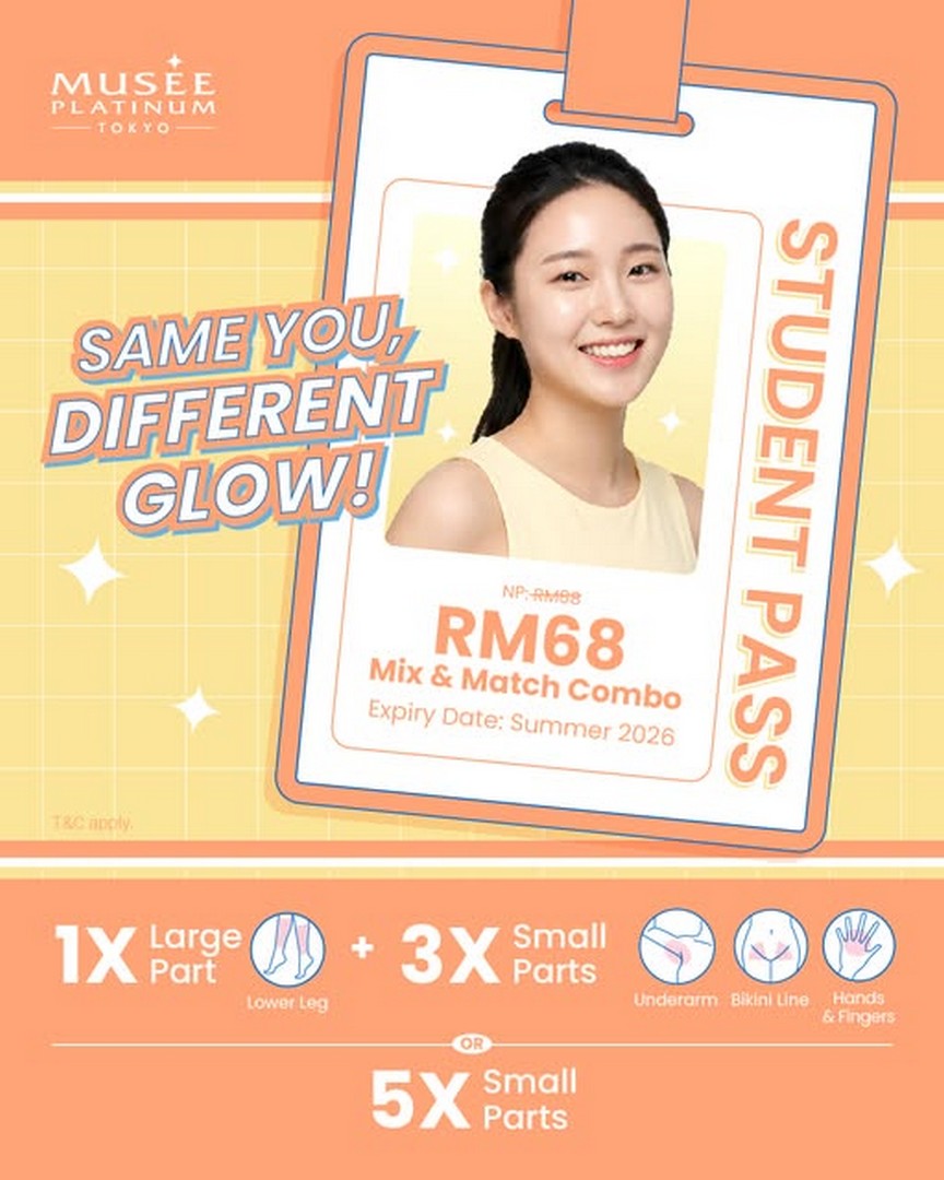 Musee-Platinum-Student-Exclusive-RM20-OFF-Hair-Removal-Promotion 24 June 2026 onwards: Musee Platinum Student Exclusive RM20 OFF Hair Removal Promotion – Enjoy Mix & Match S.S.C. Hair Removal Experience for Only RM68