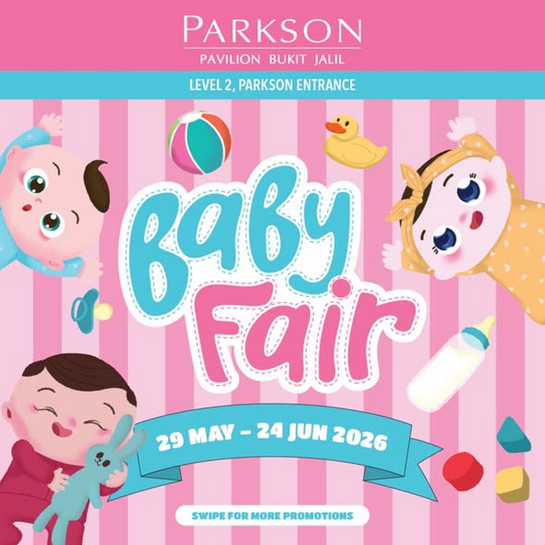 Parkson-Malaysia-Baby-Fair-Promotion-at-Pavilion-Bukit-Jalil 29 May – 24 June 2026: Parkson Malaysia Baby Fair Promotion at Pavilion Bukit Jalil – Enjoy Exclusive Baby Deals, Gifts and Family-Friendly Activities