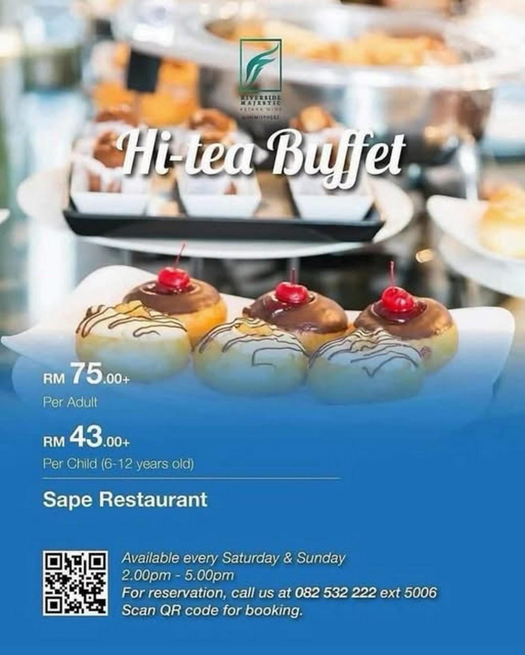 Riverside-Majestic-Hotel-Astana-Wing-Kuching-High-Tea-Buffet-Promotion 22 June 2026 onwards: Riverside Majestic Hotel Astana Wing Kuching, High Tea Buffet Promotion, 20% Off Weekend Afternoon Indulgence Experience