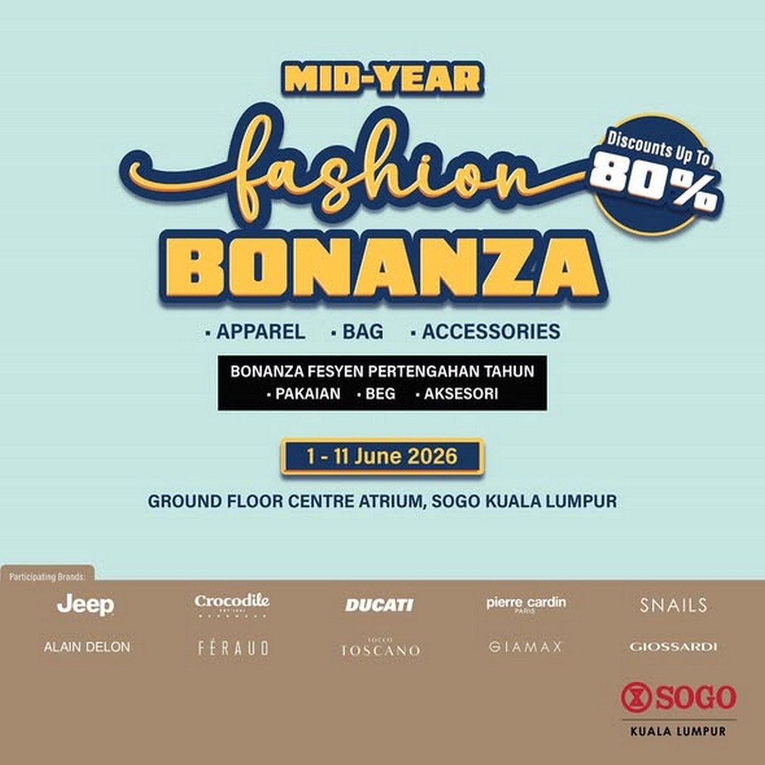 SOGO-Malaysia-Mid-Year-Fashion-Bonanza-Promotion 1–11 June 2026: SOGO Malaysia Mid Year Fashion Bonanza Promotion – Enjoy Up to 80% Off Fashion Essentials and Receive FREE RM10 Voucher at SOGO KL