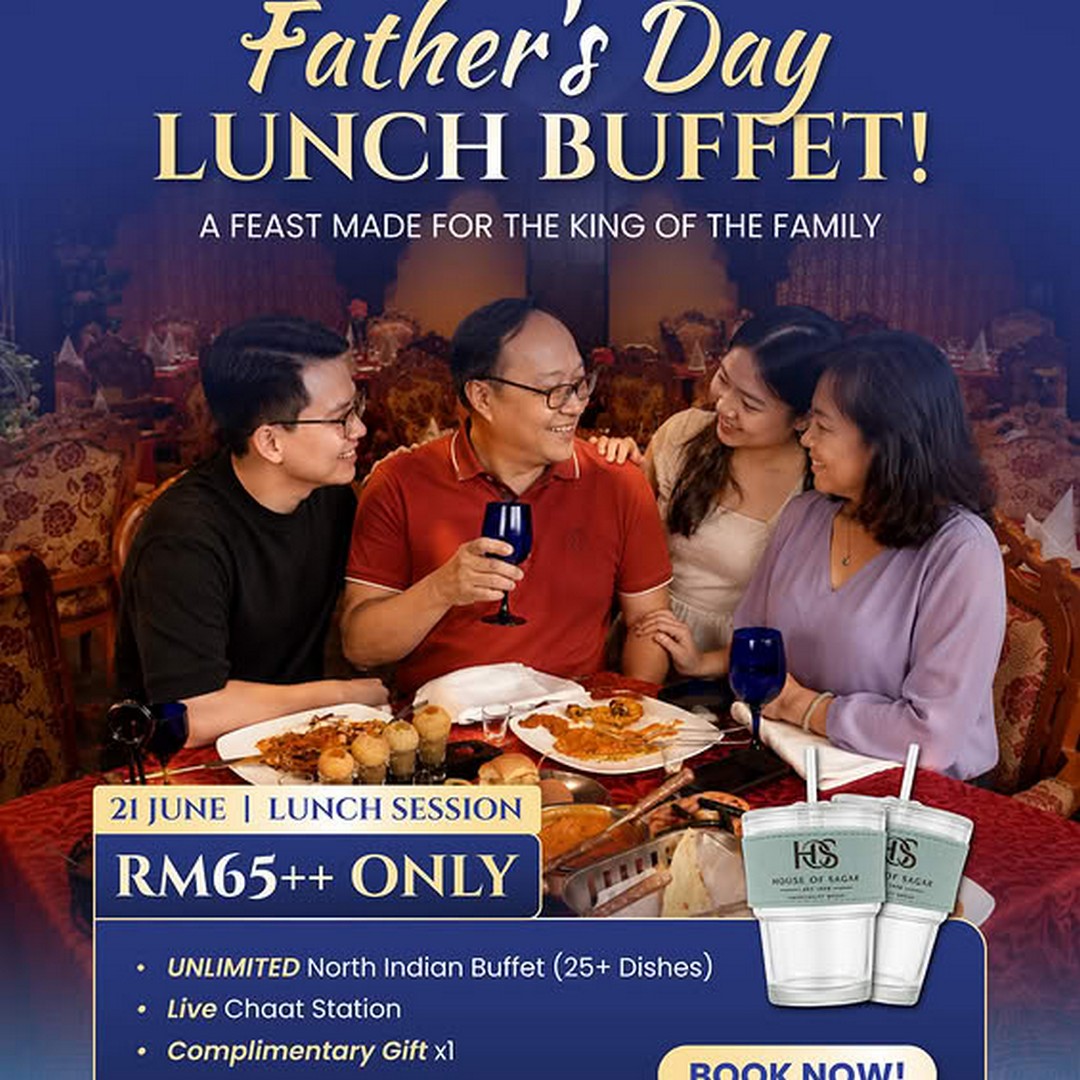 Sagar-Restaurant-Bangsar-Fathers-Day-Lunch-Buffet-Promotion 21 June 2026: Sagar Restaurant Bangsar Father’s Day Lunch Buffet Promotion: RM65++ Unlimited Buffet Celebration with Complimentary Gift for Dad