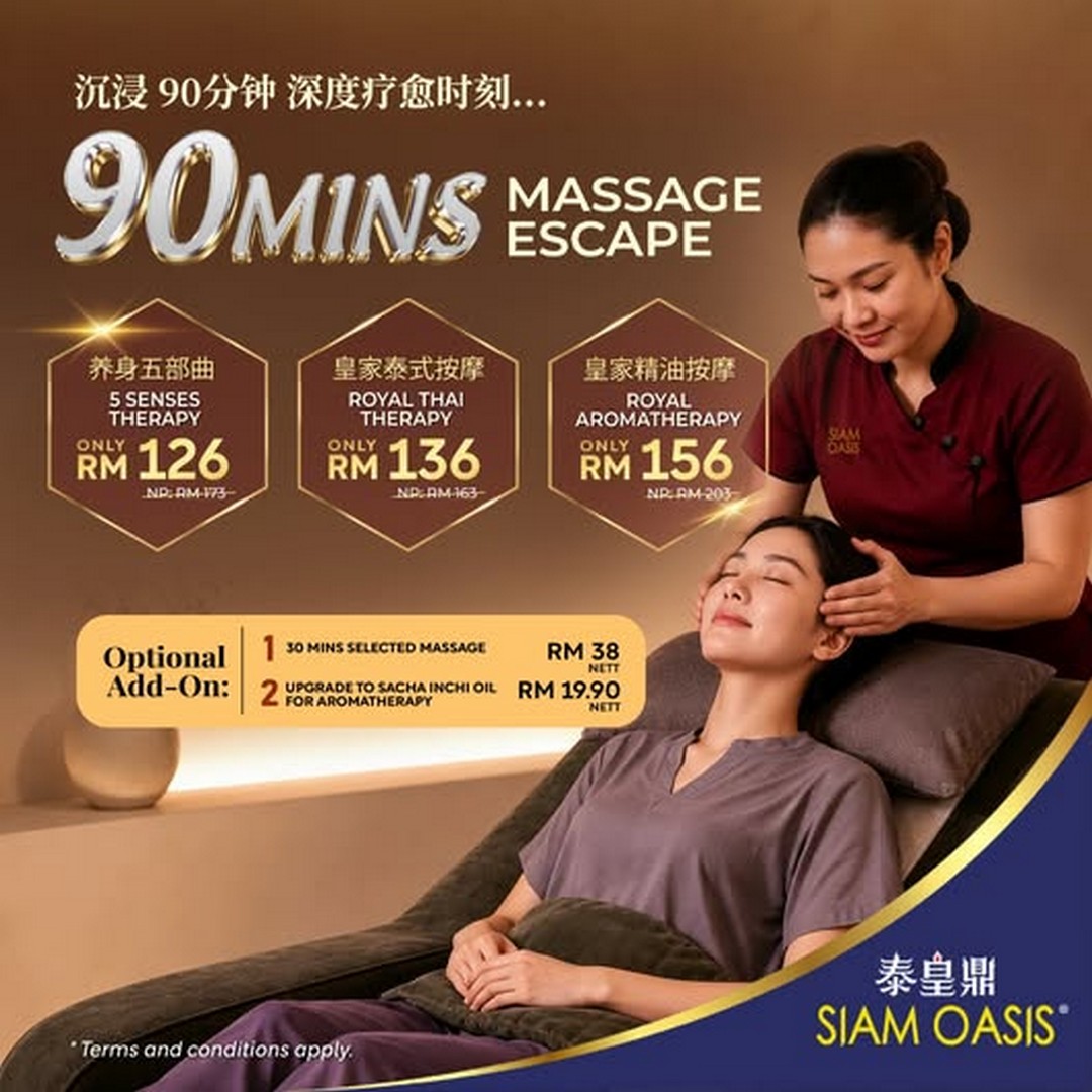 Siam-Oasis-June-Weekday-Wellness-Promotion 17 June 2026 onwards: Siam Oasis June Weekday Wellness Promotion – Enjoy 90-Minute Healing Therapies from RM126 with Exclusive Weekday Massage Add-Ons