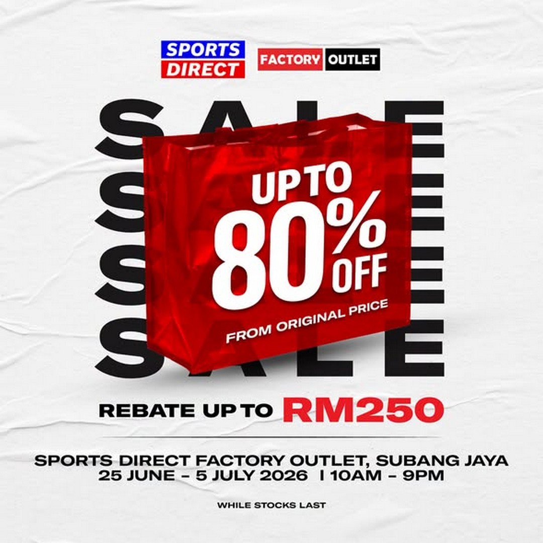 Sports-Direct-Malaysia-Factory-Outlet-Clearance-Sale 25 June – 5 July 2026: Sports Direct Malaysia Factory Outlet Clearance Sale – Enjoy Up to 80% Off Sports Brands Plus Rebates Up to RM250