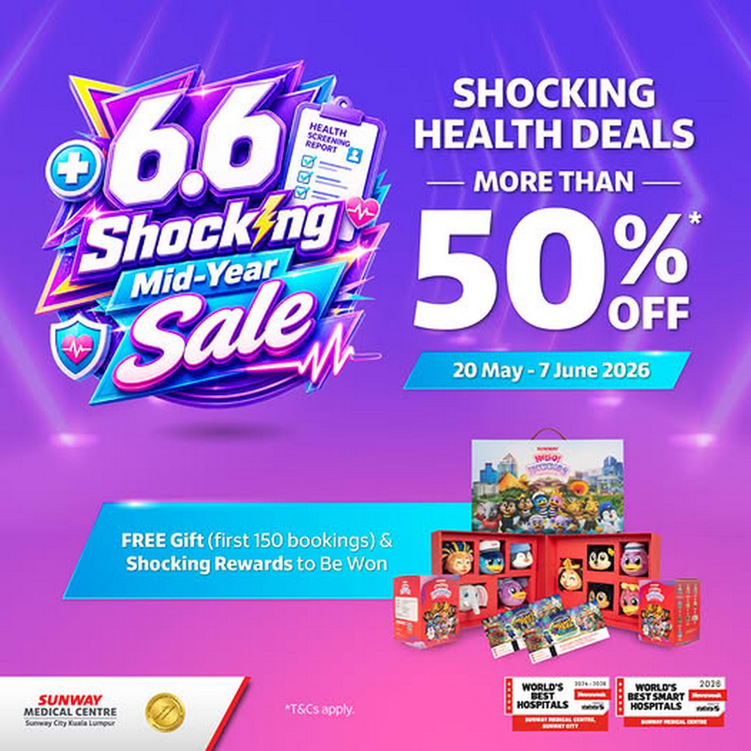 Sunway-Medical-Centre-6.6-Shocking-Mid-Year-Sale-Promotion 20 May – 7 June 2026: Sunway Medical Centre 6.6 Shocking Mid-Year Sale Promotion – Enjoy More Than 50% Off Selected Health Packages and Win Exciting Rewards