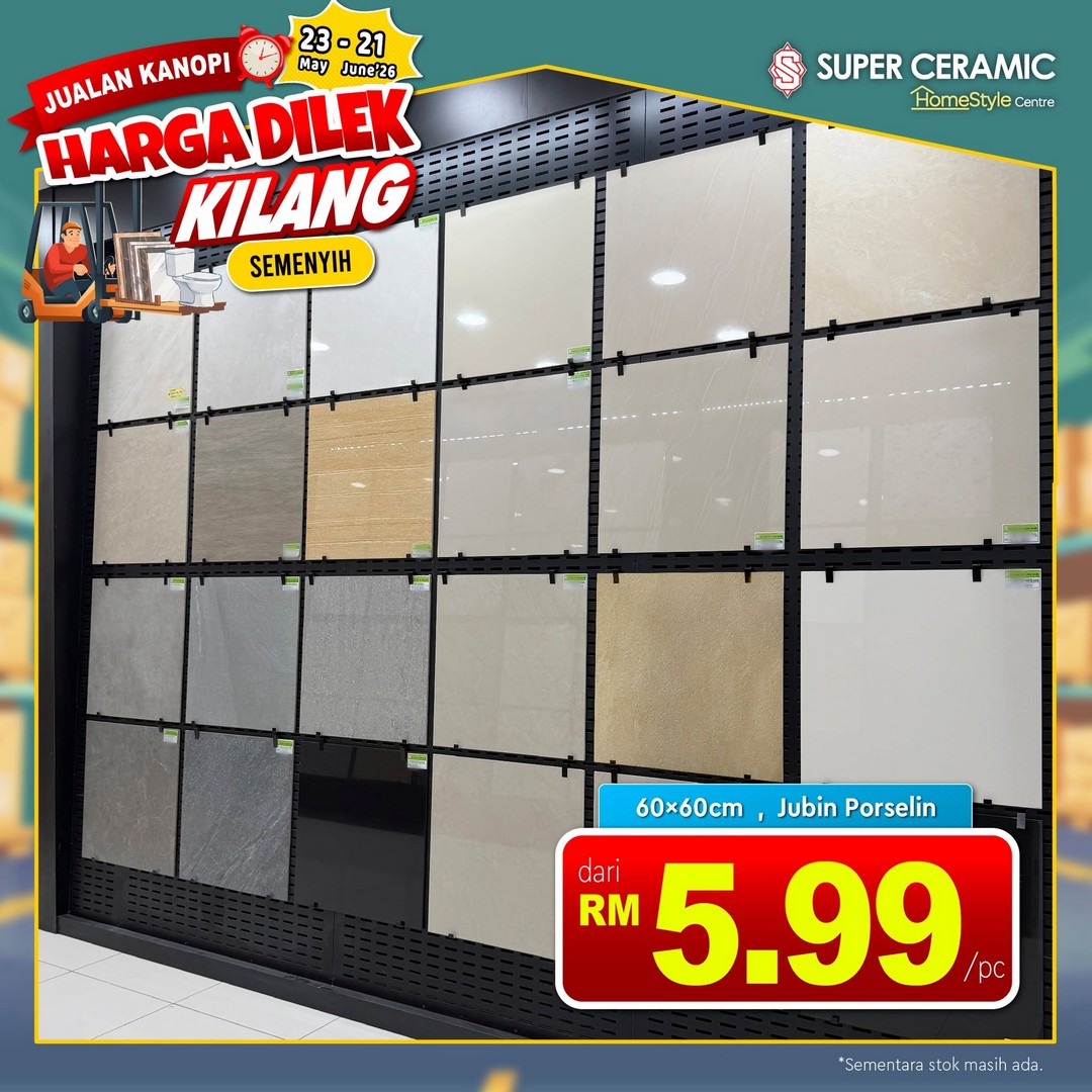 Super-Ceramic-Canopy-Sales-Factory-Direct-Price-Promotion-in-Semenyih-10 23 May–21 June 2026: Super Ceramic Canopy Sales Factory Direct Price Promotion in Semenyih: Massive Factory-Direct Bathroom and Home Renovation Clearance Sale