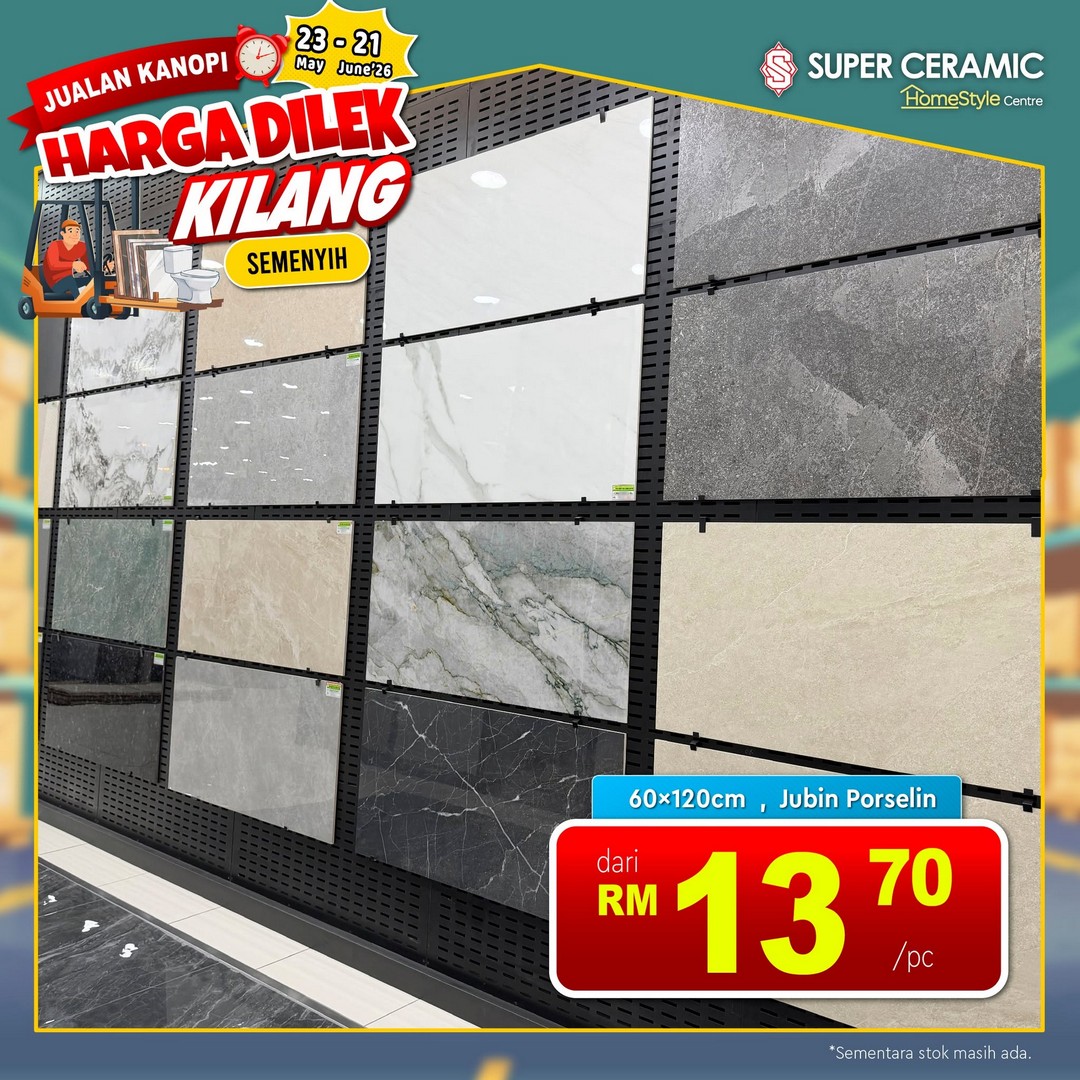 Super-Ceramic-Canopy-Sales-Factory-Direct-Price-Promotion-in-Semenyih-11 23 May–21 June 2026: Super Ceramic Canopy Sales Factory Direct Price Promotion in Semenyih: Massive Factory-Direct Bathroom and Home Renovation Clearance Sale