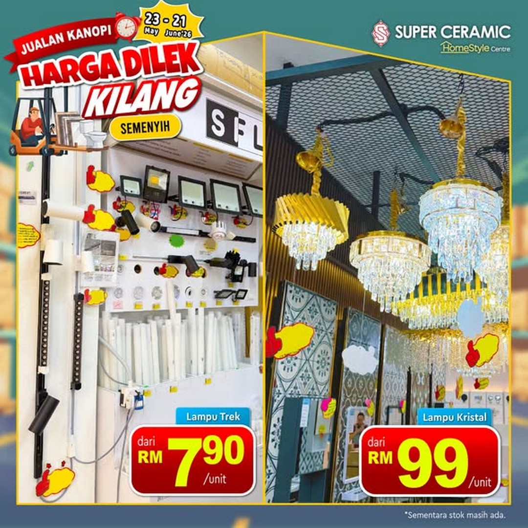 Super-Ceramic-Canopy-Sales-Factory-Direct-Price-Promotion-in-Semenyih-3 23 May–21 June 2026: Super Ceramic Canopy Sales Factory Direct Price Promotion in Semenyih: Massive Factory-Direct Bathroom and Home Renovation Clearance Sale