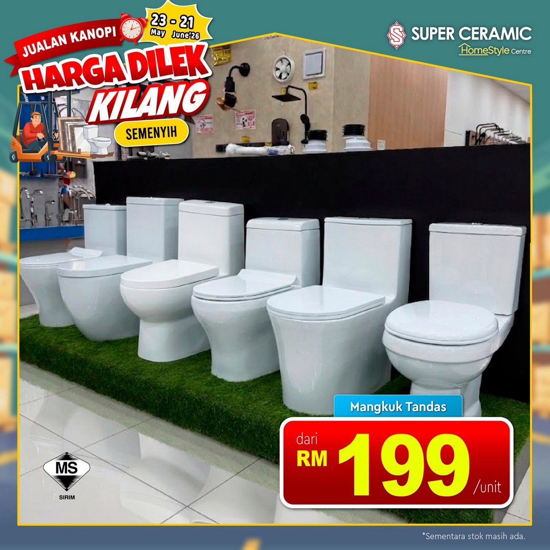 Super-Ceramic-Canopy-Sales-Factory-Direct-Price-Promotion-in-Semenyih-5 23 May–21 June 2026: Super Ceramic Canopy Sales Factory Direct Price Promotion in Semenyih: Massive Factory-Direct Bathroom and Home Renovation Clearance Sale