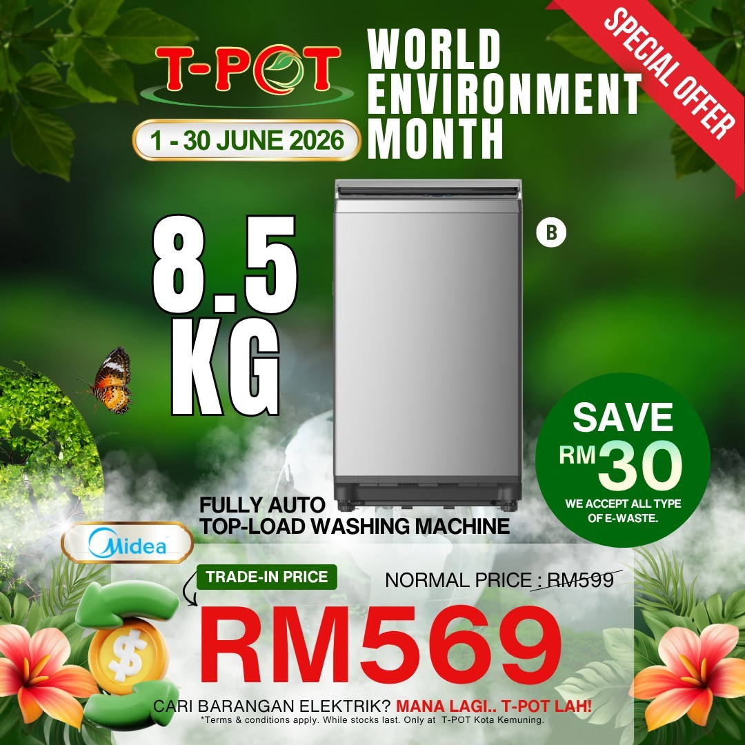 T-Pot-Malaysia-World-Environment-Month-Trade-In-Campaign-10 1–30 June 2026: T-Pot Malaysia, World Environment Month Trade-In Campaign, Electrical Appliance Promotion with Discounts for Old-to-New Exchange