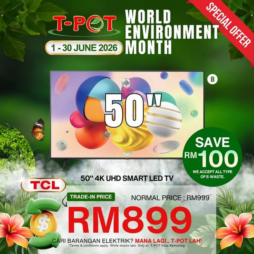 T-Pot-Malaysia-World-Environment-Month-Trade-In-Campaign-2 1–30 June 2026: T-Pot Malaysia, World Environment Month Trade-In Campaign, Electrical Appliance Promotion with Discounts for Old-to-New Exchange