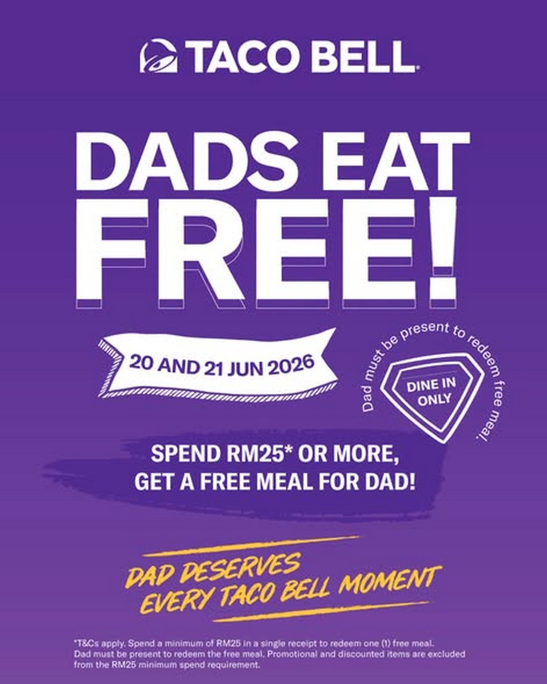 Taco-Bell-Malaysia-Fathers-Day-Promotion 20-21 June 2026: Taco Bell Malaysia Father's Day Promotion – Dads Eat Free with Minimum RM25 Spend This Weekend