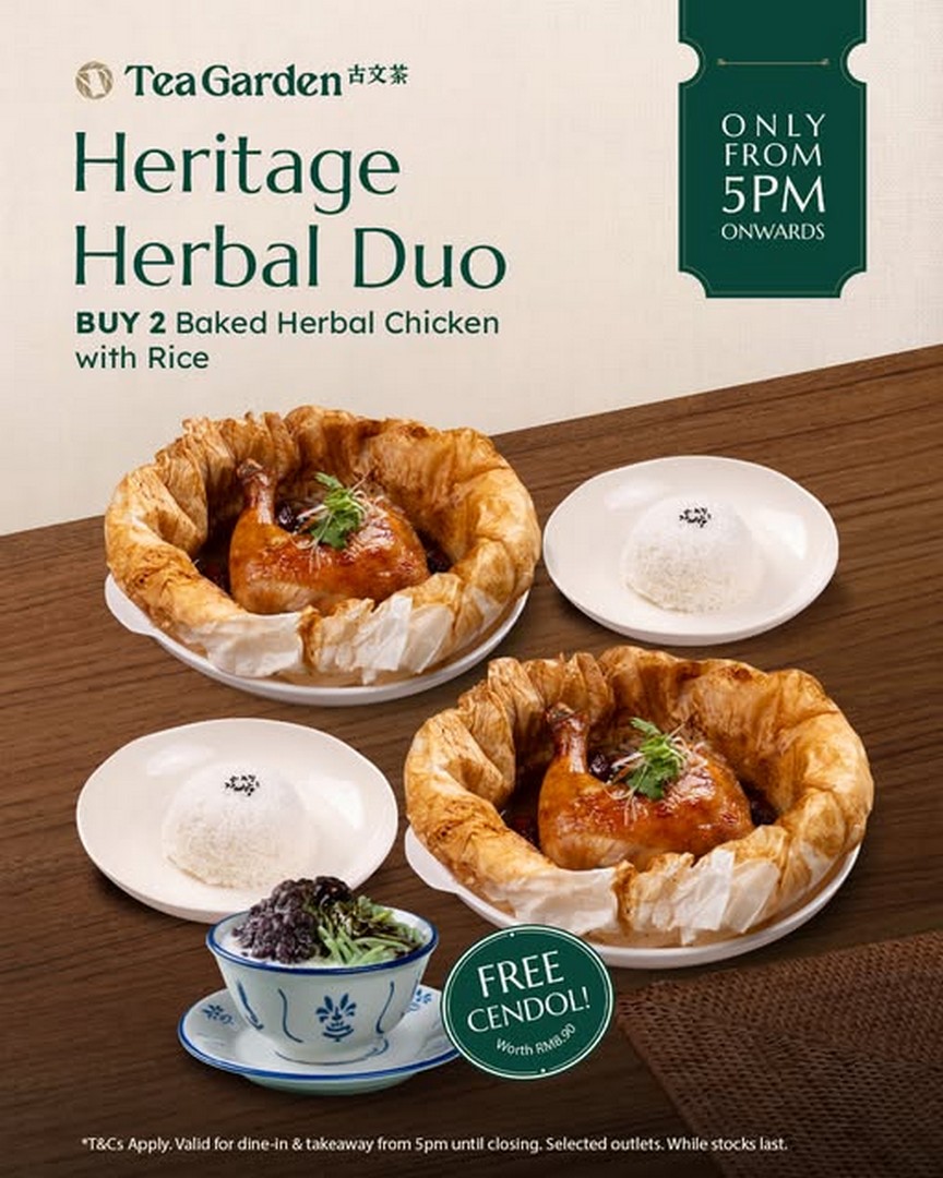 Tea-Garden-Heritage-Herbal-Duo-Dinner-Promotion 15 June 2026 onwards: Tea Garden Heritage Herbal Duo Dinner Promotion, Buy 2 Baked Herbal Chicken Rice Free 1 Cendol Deal at Selected Outlets