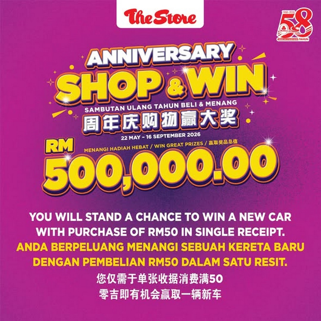 The-Store-Malaysia-58th-Anniversary-Shop-Win-Promotion-1 22 May – 16 September 2026: The Store Malaysia 58th Anniversary Shop & Win Promotion – Spend RM50 and Stand a Chance to Drive Home a Proton e.MAS 5, Proton Saga and More