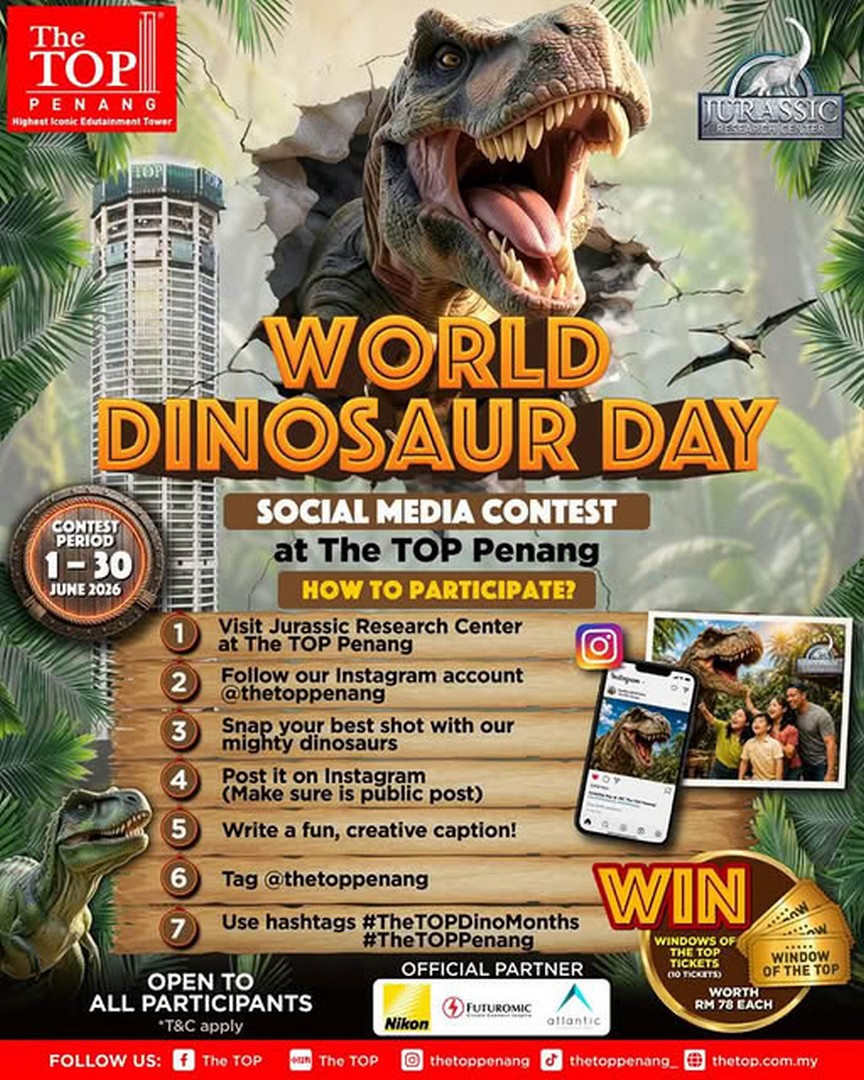 The-TOP-Penang-–-Jurassic-Research-Center-World-Dinosaur-Day 1-30 June 2026: The TOP Penang – Jurassic Research Center World Dinosaur Day Social Media Contest Giveaway: Win Exclusive Attraction Tickets Through Creative Dinosaur Photo Entry