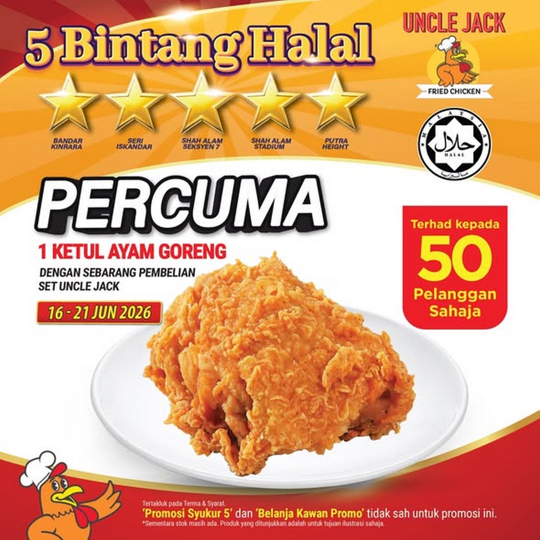 Uncle-Jack-Malaysia-Halal-Certification-Celebration-Promotion-2 16 June–20 July 2026: Uncle Jack Malaysia, Halal Certification Celebration Promotion, Fried Chicken Deals Across Selected Outlets