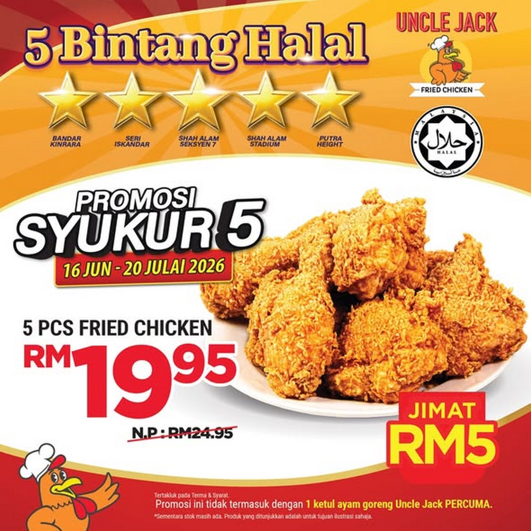 Uncle-Jack-Malaysia-Halal-Certification-Celebration-Promotion-3 16 June–20 July 2026: Uncle Jack Malaysia, Halal Certification Celebration Promotion, Fried Chicken Deals Across Selected Outlets