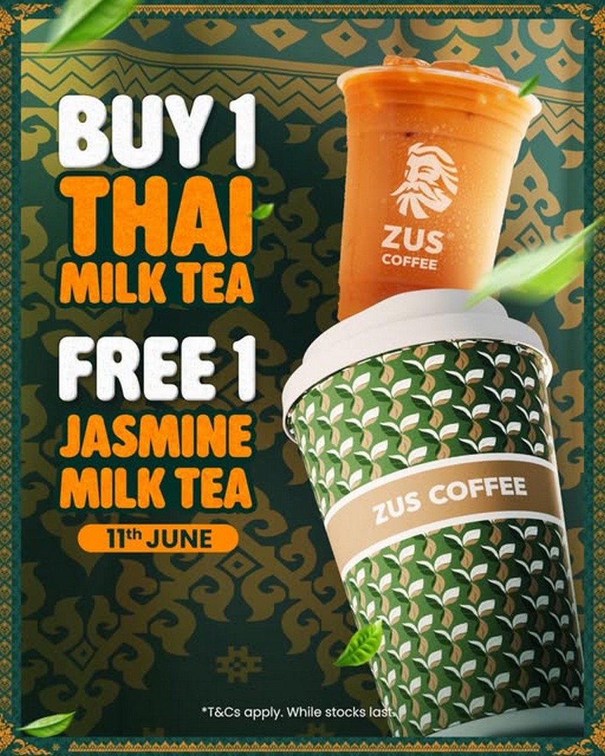 ZUS-Coffee-Buy-1-Free-1-Tea-Promotion 11 June 2026: ZUS Coffee Buy 1 Free 1 Tea Promotion – Enjoy a Free Jasmine Milk Tea with Every Thai Milk Tea Series Purchase