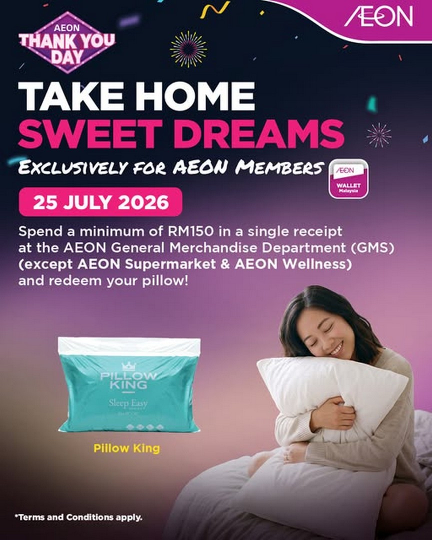 AEON-Malaysia-Thank-You-Day-Promotion 25 July 2026: AEON Malaysia Thank You Day Promotion: Get A Free Pillow King With Minimum RM150 Spend