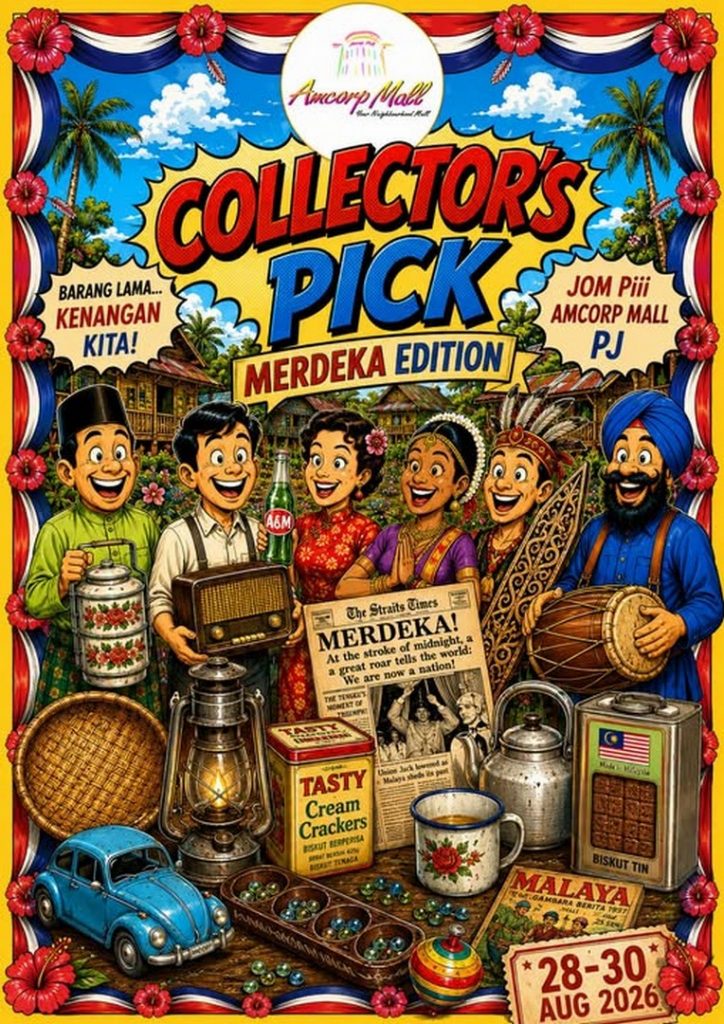 28-30 August 2026: Amcorp Mall PJ: Collector's Pick Merdeka Edition ...