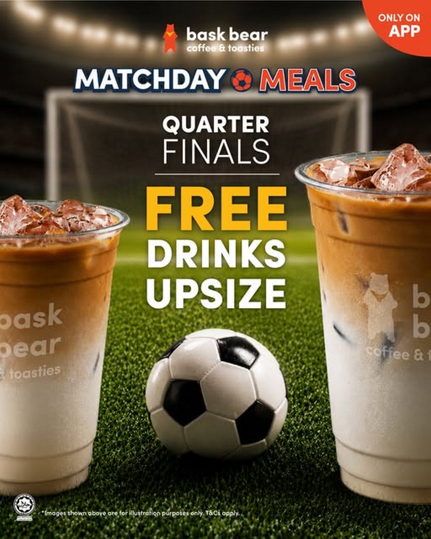 Bask-Bear-Coffee-FREE-Drink-Upsize-Promotion-with-Matchday-Meals-Combo 9-11 July 2026: Bask Bear Coffee FREE Drink Upsize Promotion with Matchday Meals Combo – Football Fans Can Enjoy Bigger Value During Quarter Finals