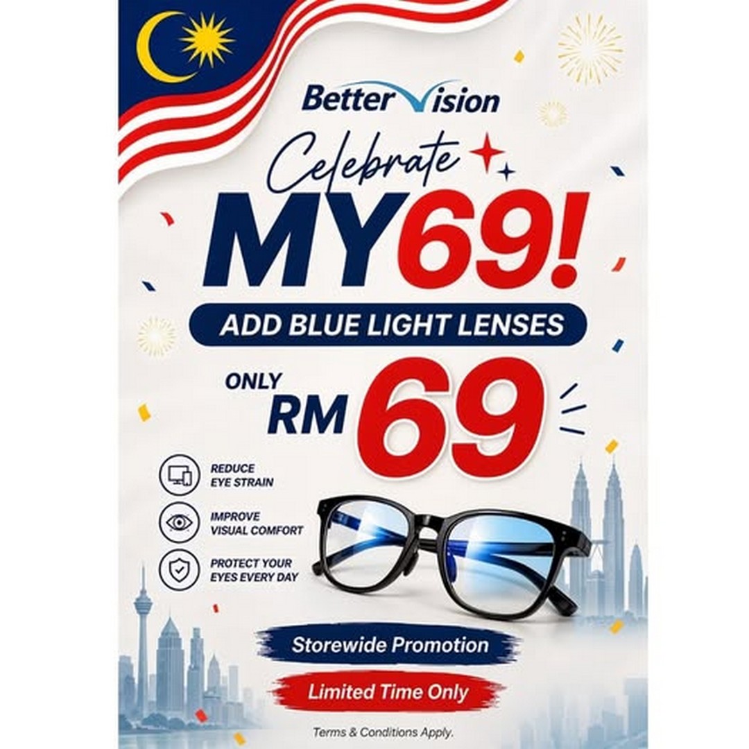 Better-Vision-Malaysia-MY69-Promotion 22 July 2026 onwards: Better Vision Malaysia MY69 Promotion: Add Blue Light Lenses For Only RM69 With Eyewear Purchase