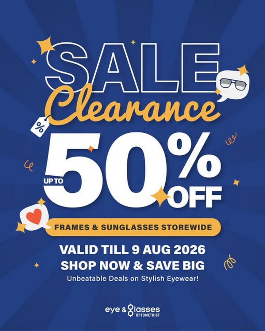 Eye-Glasses-Optometrist-Mid-Year-Clearance-Sale Now Till 9 August 2026: Eye & Glasses Optometrist: Mid-Year Clearance Sale Promotion With Up To 50% Off Selected Frames And Sunglasses