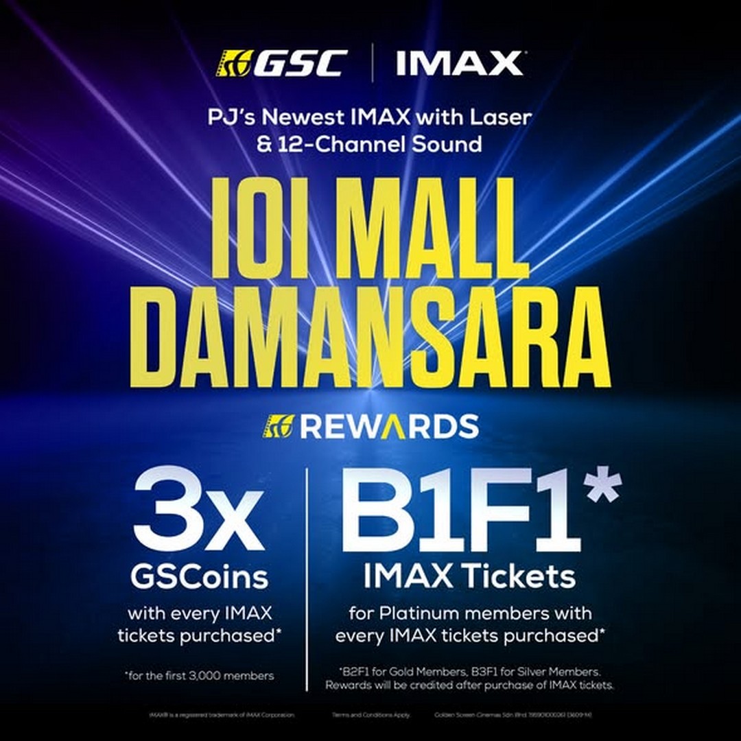 GSC-IOI-Mall-Damansara-IMAX-with-Laser-Opening-Promotion-2 16 July 2026: GSC IOI Mall Damansara IMAX with Laser Opening Promotion – Enjoy IMAX Tickets from RM28.50, 3x GSCoins and IMAX Rewards