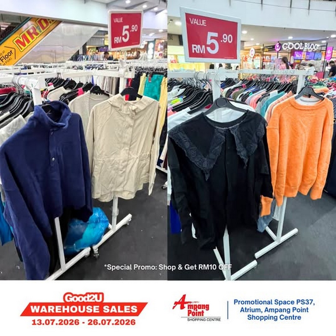Good2U-Warehouse-Sale-Promotion-at-Ampang-Point-Shopping-Centre-2 13-26 July 2026: Good2U Warehouse Sale Promotion at Ampang Point Shopping Centre with Sportswear, Menswear, Womenswear and Kids’wear from RM5+