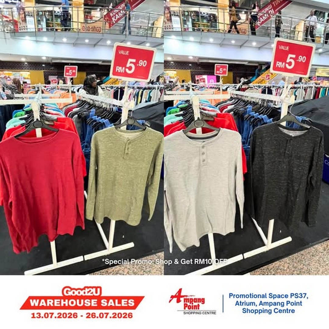Good2U-Warehouse-Sale-Promotion-at-Ampang-Point-Shopping-Centre-3 13-26 July 2026: Good2U Warehouse Sale Promotion at Ampang Point Shopping Centre with Sportswear, Menswear, Womenswear and Kids’wear from RM5+
