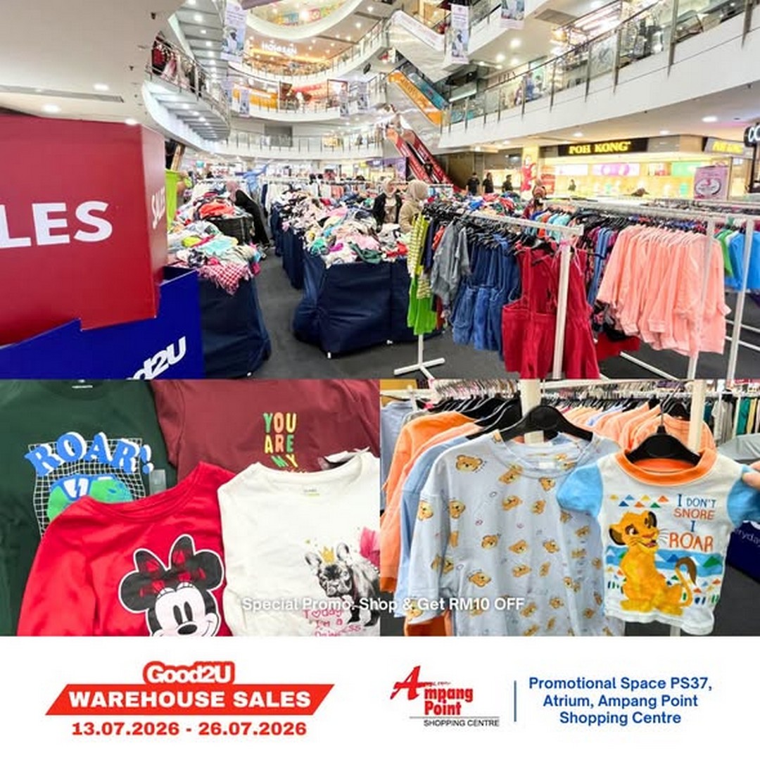 Good2U-Warehouse-Sale-Promotion-at-Ampang-Point-Shopping-Centre 13-26 July 2026: Good2U Warehouse Sale Promotion at Ampang Point Shopping Centre with Sportswear, Menswear, Womenswear and Kids’wear from RM5+