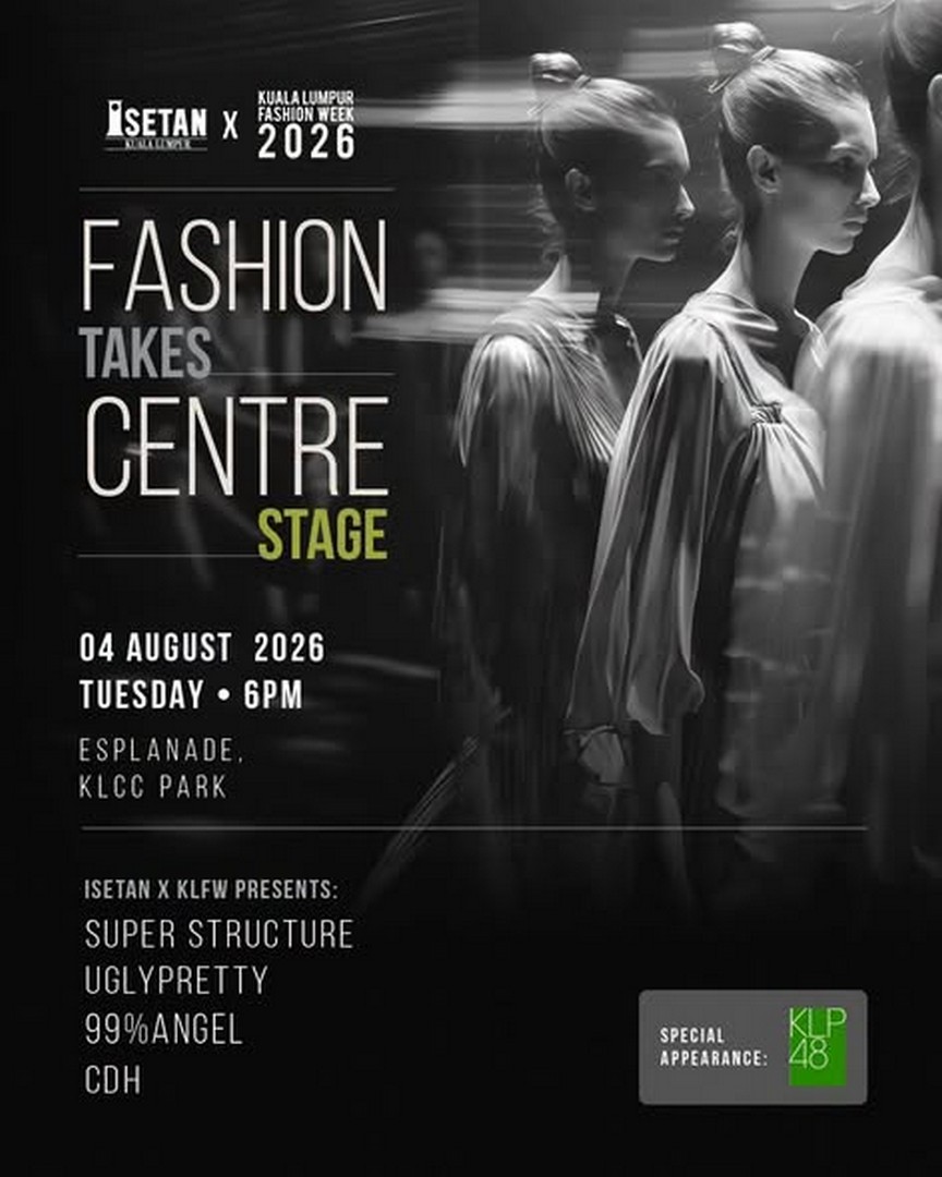Isetan-Kuala-Lumpur-x-KLFW-2026-Fashion-Promotion 31 July-13 August 2026: Isetan Kuala Lumpur x KLFW 2026 Fashion Promotion, Designer Pop-Up Event & Exclusive KLP48 Collaboration Merchandise at Isetan KLCC