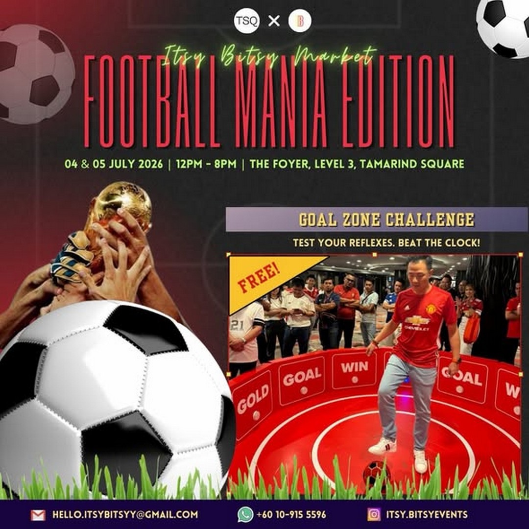 Itsy-Bitsy-Market-Football-Mania-Edition-at-Tamarind-Square-1 4–5 July 2026: Itsy Bitsy Market Football Mania Edition at Tamarind Square, Community Market Event with Free Goal Zone Challenge
