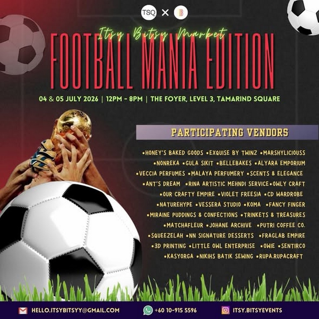 Itsy-Bitsy-Market-Football-Mania-Edition-at-Tamarind-Square 4–5 July 2026: Itsy Bitsy Market Football Mania Edition at Tamarind Square, Community Market Event with Free Goal Zone Challenge