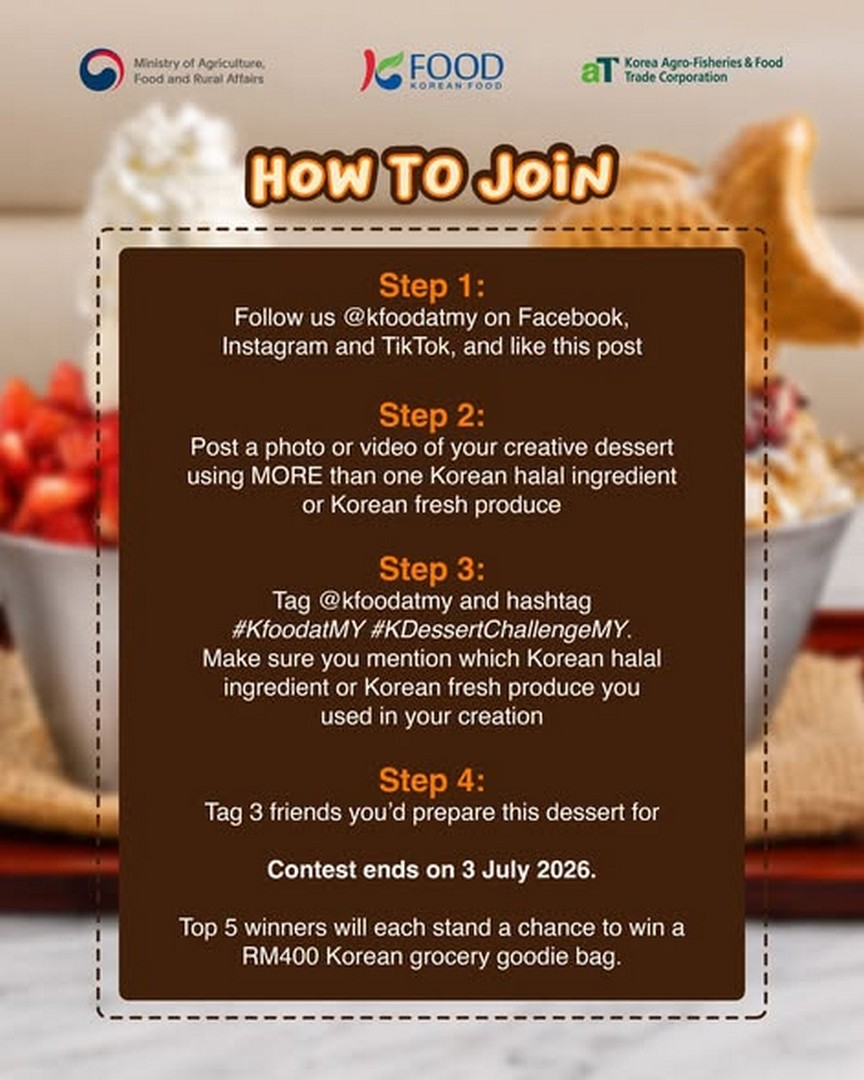 K-Food-at-MY-K-Dessert-Reimagined-Contest-Promotion-1 Now till 3 July 2026: K-Food at MY K-Dessert Reimagined Contest Promotion – Create Korean-Inspired Desserts and Stand a Chance to Win Exciting Prizes