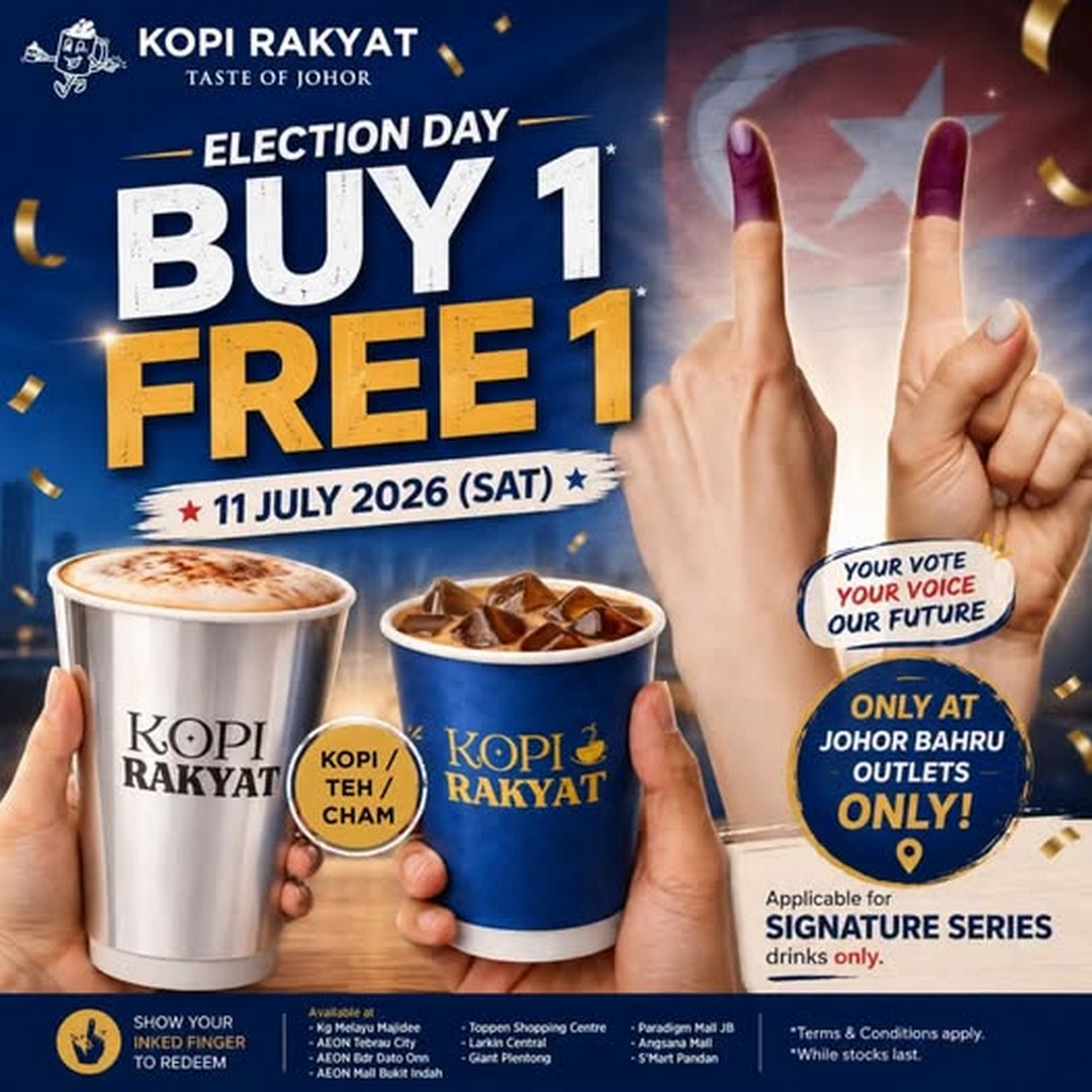 Kopi-Rakyat-Johor-Bahru-Buy-1-Free-1-Promotion-for-Election-Day-Voters 11 July 2026: Kopi Rakyat Johor Bahru Buy 1 Free 1 Promotion for Election Day Voters – People's Day Coffee Deal on Signature Series Drinks