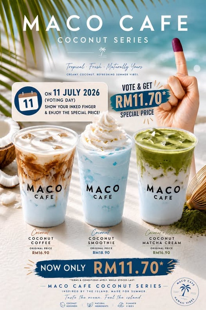 MACO-CAFE-at-Tasek-Central-Voting-Day-Coconut-Series-Promotion 11 July 2026: MACO CAFE at Tasek Central, Voting Day Coconut Series Promotion, Refreshing RM11.70 Deals in Malaysia