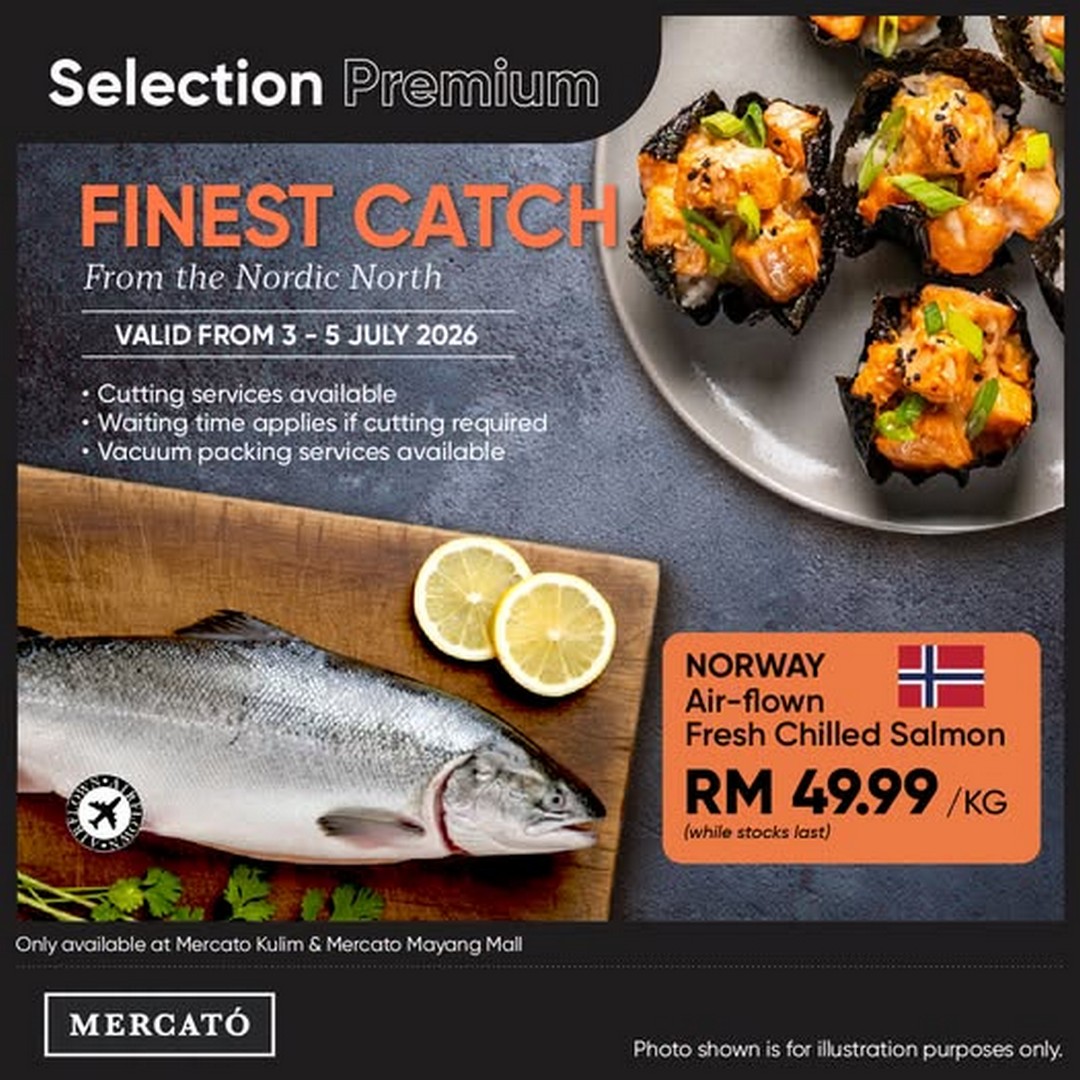 Mercato-Malaysia-Norway-Air-Flown-Fresh-Chilled-Salmon-Promotion 3-5 July 2026: Mercato Malaysia Norway Air-Flown Fresh Chilled Salmon Promotion – Enjoy Premium Seafood at Great Value