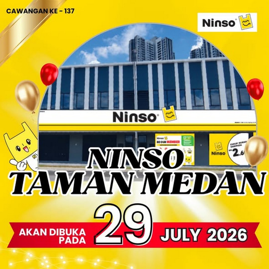 Ninso-Taman-Medan-Grand-Opening-Promotion 29-31 July 2026: Ninso Taman Medan Grand Opening Promotion: Enjoy RM1.99 Deals, Free Opening Gifts and RM10 Cash Voucher