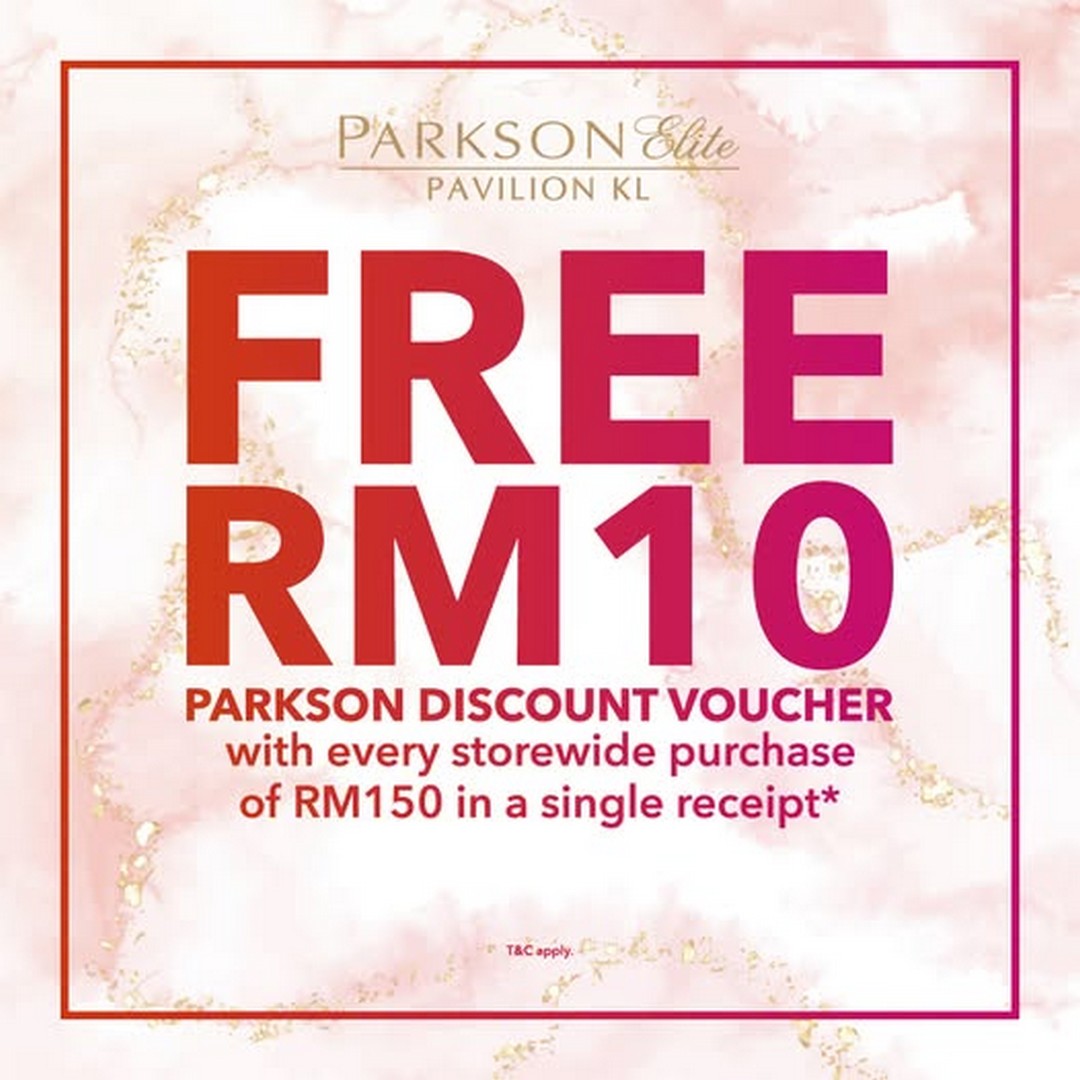 Parkson-Malaysia-Weekend-Shopping-Spree-Promotion Now till 5 July 2026: Parkson Malaysia Weekend Shopping Spree Promotion at Parkson Elite Pavilion KL – Receive a FREE RM10 Voucher with Every RM150 Spend