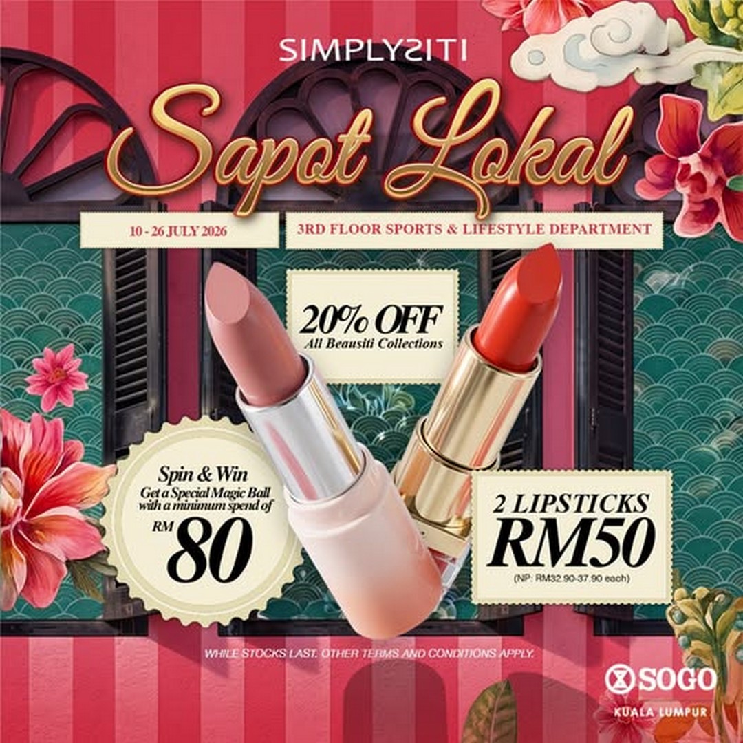 SOGO-Malaysia-SIMPLYSITI-Sapot-Lokal-Beauty-Promotion Now till 26 July 2026: SOGO Malaysia SIMPLYSITI Sapot Lokal Beauty Promotion – Enjoy 20% OFF Beauty Collection, RM50 Lipstick Deals & Spin & Win Rewards