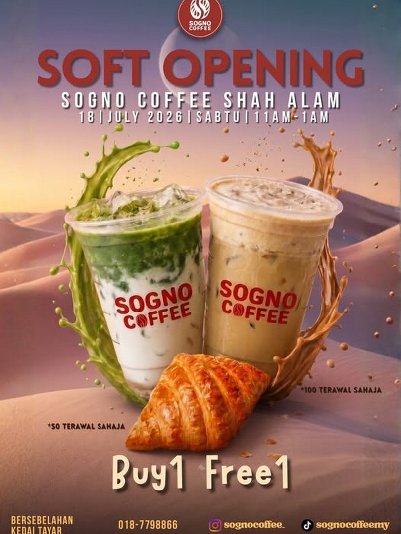 Sogno-Coffee-Shah-Alam-Section-7-Soft-Opening-Promotion 18 July 2026: Sogno Coffee Shah Alam Section 7 Soft Opening Promotion – Buy 1 Free 1 Drinks, Free Croissants for Early Visitors