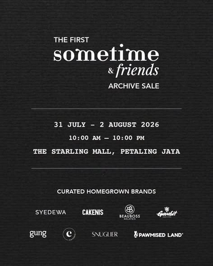 Sometime-Friends-Archive-Sale 31 July-2 August 2026: Sometime & Friends Archive Sale: Up To 70% Off Bags, Accessories, Local Brand Deals and Exclusive Launches at The Starling