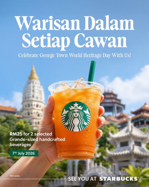 Starbucks-Malaysia-Limited-Time-Promotion-–-George-Town-World-Heritage-Day 7 July 2026: Starbucks Malaysia, Limited-Time Promotion – George Town World Heritage Day RM25 Grande Beverage Deal