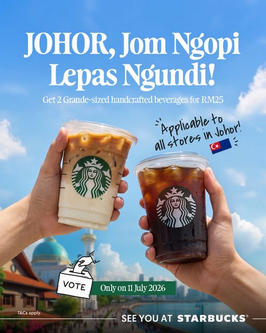 Starbucks-Malaysia-Post-Voting-Promotion-1 11 July 2026 onwards: Starbucks Malaysia Post-Voting Promotion – Enjoy 2 Grande Handcrafted Beverages for Only RM25 at Johor Outlets