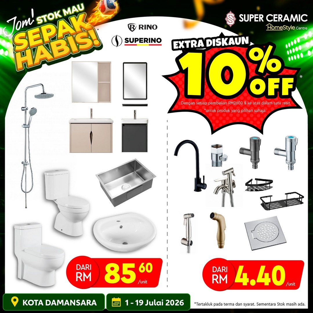 Super-Ceramic-Home-Renovation-Promotion-–-Enjoy-Extra-Discounts-9 1–19 July 2026: Super Ceramic Home Renovation Promotion – Enjoy Extra Discounts on Tiles, Building Materials and Renovation Supplies at Super Ceramic Damansara City