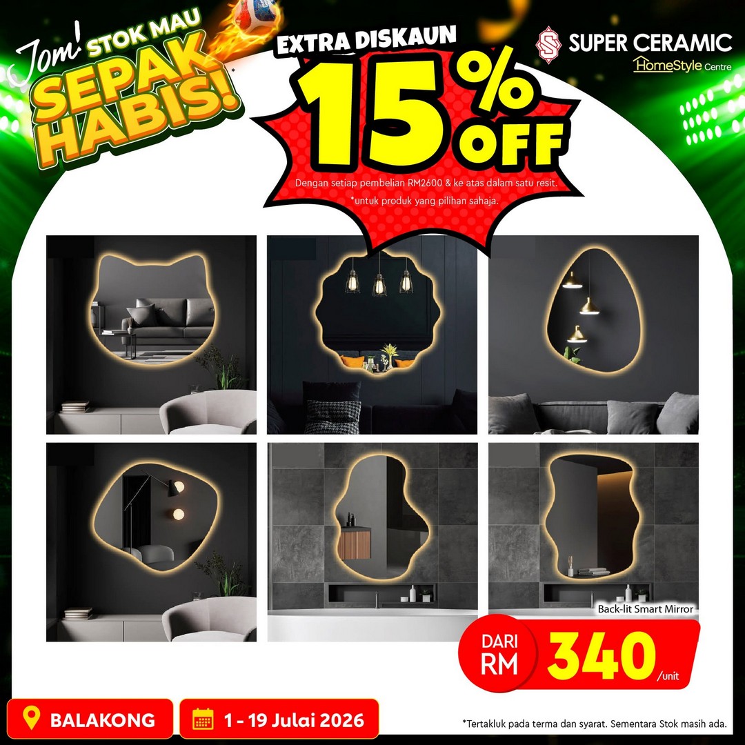 Super-Ceramic-Malaysia-Home-Renovation-Sale-11 1–19 July 2026: Super Ceramic Malaysia Home Renovation Sale with Extra Discounts at Super Ceramic Pond – Limited Stock Available While Supplies Last